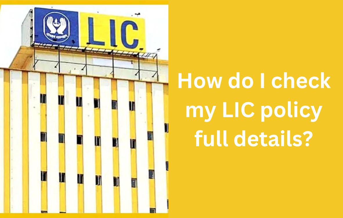 Read more about the article How do I check my LIC policy full details?